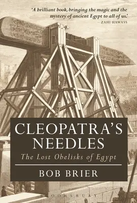 Kleopatrine ihly: Stratené egyptské obelisky - Cleopatra's Needles: The Lost Obelisks of Egypt