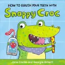 Ako si vyčistiť zuby s krokodílom Snappy - How to Brush Your Teeth with Snappy Croc