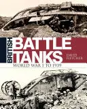 Britské bojové tanky: Prvá svetová vojna do roku 1939 - British Battle Tanks: World War I to 1939