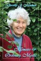 Spomienky obyčajného mystika - Memoirs of an Ordinary Mystic