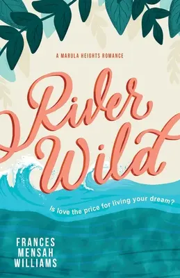 Divoká rieka: Román z Marula Heights - River Wild: A Marula Heights Romance