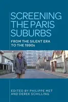 Premietanie na predmestiach Paríža: Od nemej éry po 90. roky 20. storočia - Screening the Paris suburbs: From the silent era to the 1990s