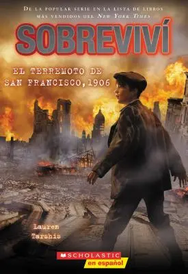 Sobreviv El Terremoto de San Francisco, 1906 (Prežil som zemetrasenie v San Franciscu, 1906) - Sobreviv El Terremoto de San Francisco, 1906 (I Survived the San Francisco Earthquake, 1906)