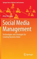 Správa sociálnych médií: Technológie a stratégie na vytváranie hodnoty pre podnikanie - Social Media Management: Technologies and Strategies for Creating Business Value