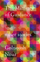 Ministerstvo vedenia: A iné príbehy - The Ministry of Guidance: And Other Stories