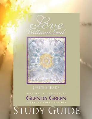 Láska bez konca Študijná príručka - Love Without End Study Guide