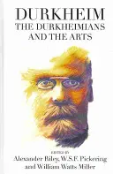 Durkheim, Durkheimovci a umenie - Durkheim, the Durkheimians, and the Arts