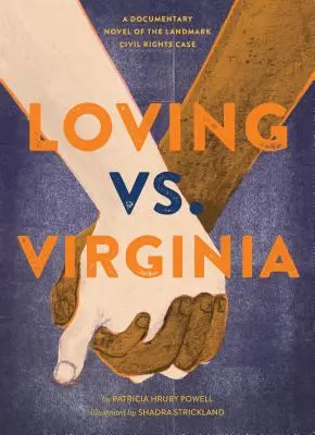 Loving vs. Virginia: Knižné publikácie: A Documentary Novel of the Landmark Civil Rights Case - Loving vs. Virginia: A Documentary Novel of the Landmark Civil Rights Case
