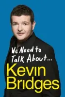 Musíme si pohovoriť o ... Kevin Bridges - We Need to Talk about . . . Kevin Bridges