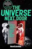 Vesmír vedľa - Cesta 55 paralelnými svetmi a možnými budúcnosťami - Universe Next Door - A Journey Through 55 Parallel Worlds and Possible Futures