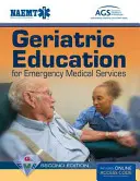 Geriatrické vzdelávanie pre záchranné zdravotné služby (Gems) - Geriatric Education for Emergency Medical Services (Gems)