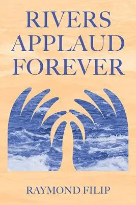 Rieky tlieskajú navždy, zväzok 258 - Rivers Applaud Forever, Volume 258