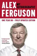 Alex Ferguson: Môj životopis - Alex Ferguson: My Biography