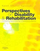 Perspektívy zdravotného postihnutia a rehabilitácie: Spochybňovanie predpokladov; spochybňovanie praxe - Perspectives on Disability & Rehabilitation: Contesting Assumptions; Challenging Practice