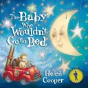 Dieťa, ktoré nechcelo ísť do postele - Baby Who Wouldn't Go To Bed
