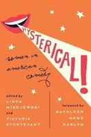Hysterický! Ženy v americkej komédii - Hysterical!: Women in American Comedy