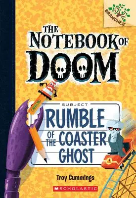 Hukot ducha podvalníka: Kniha o vetvách (Zápisník skazy č. 9), 9 - Rumble of the Coaster Ghost: A Branches Book (the Notebook of Doom #9), 9