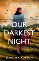 Naša najtemnejšia noc - Silne dojímavý príbeh o láske a obetavosti v Taliansku počas druhej svetovej vojny, inšpirovaný skutočnými udalosťami - Our Darkest Night - Inspired by true events, a powerfully moving story of love and sacrifice in World War Two Italy