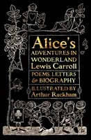 Alicine dobrodružstvá v krajine zázrakov: Neskrátený, s básňami, listami a životopisom - Alice's Adventures in Wonderland: Unabridged, with Poems, Letters & Biography