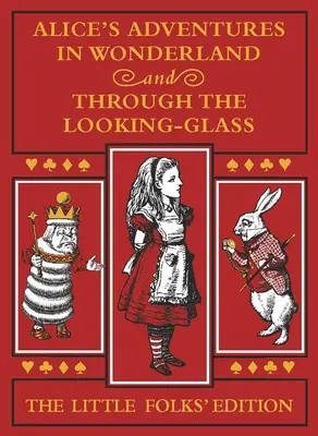 Alice's Adventures in Wonderland a Through the Looking-Glass: Vydanie pre najmenších - Alice's Adventures in Wonderland and Through the Looking-Glass: The Little Folks Edition
