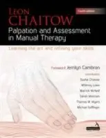 Palpácia a hodnotenie v manuálnej terapii - Učte sa umenie a zdokonaľujte svoje zručnosti - Palpation and Assessment in Manual Therapy - Learning the art and refining your skills
