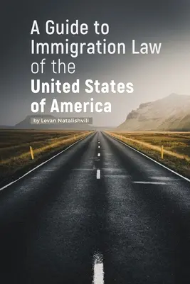 Sprievodca imigračným právom Spojených štátov amerických - A Guide to Immigration Law of the United States of America