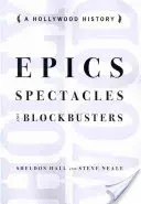 Eposy, spektákle a trháky: História Hollywoodu - Epics, Spectacles, and Blockbusters: A Hollywood History