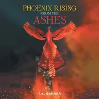 Fénix povstáva z popola - Phoenix Rising from the Ashes