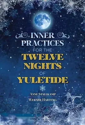 Vnútorné praktiky na dvanásť jarmočných nocí - Inner Practices for the Twelve Nights of Yuletide