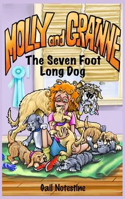 Sedem stôp dlhý pes: Príbeh Molly a Grainne (kniha 1) - The Seven Foot Long Dog: A Molly and Grainne Story (Book 1)
