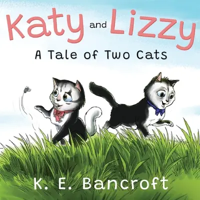 Katy a Lizzy (Príbeh dvoch mačiek) - Katy and Lizzy (A Tale of Two Cats)