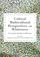 Kritické multikultúrne perspektívy belošstva: Pohľad z minulosti a súčasnosti - Critical Multicultural Perspectives on Whiteness: Views from the Past and Present