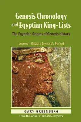 Chronológia Genesis a egyptské zoznamy kráľov: Vydanie knihy: Egyptský pôvod dejín Genesis - Genesis Chronology and Egyptian King-Lists: The Egyptian Origins of Genesis History