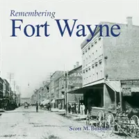 Spomienka na Fort Wayne - Remembering Fort Wayne