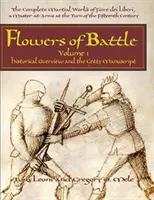 Kvety bitky, I. diel: Historický prehľad a Gettyho rukopis - Flowers of Battle, Volume I: Historical Overview and the Getty Manuscript
