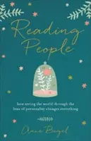 Čítanie ľudí: Ako videnie sveta cez optiku osobnosti všetko mení - Reading People: How Seeing the World Through the Lens of Personality Changes Everything
