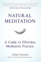 Prirodzená meditácia: Sprievodca meditačnou praxou bez námahy - Natural Meditation: A Guide to Effortless Meditative Practice