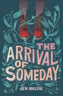 Príchod jedného dňa - The Arrival of Someday
