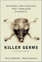 Zabijácke baktérie: Mikróby a choroby, ktoré ohrozujú ľudstvo - Killer Germs: Microbes and Diseases That Threaten Humanity