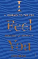 Cítim ťa - cesta do ďalekých končín empatie - I Feel You - a journey to the far reaches of empathy
