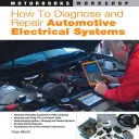 Ako diagnostikovať a opravovať elektrické systémy automobilov - How to Diagnose and Repair Automotive Electrical Systems