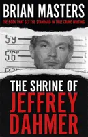 Svätyňa Jeffreyho Dahmera - Shrine of Jeffrey Dahmer