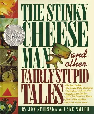 Smradľavý syrový muž: A iné dosť hlúpe príbehy - The Stinky Cheese Man: And Other Fairly Stupid Tales