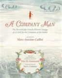 A Company Man: Pozoruhodná francúzsko-atlantická plavba úradníka Indickej spoločnosti [Hc] - A Company Man: The Remarkable French-Atlantic Voyage of a Clerk for the Company of the Indies [Hc]