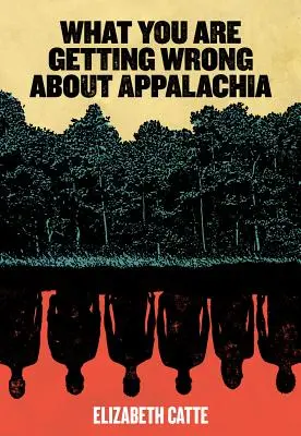 Čo si o Apalači myslíte zle - What You Are Getting Wrong about Appalachia