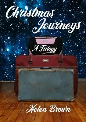 Vianočné cesty: Trilógia - Christmas Journeys: A Trilogy