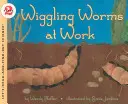 Vrtiace sa červy pri práci - Wiggling Worms at Work