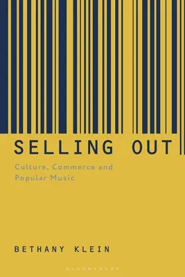 Výpredaj: Kultúra, obchod a populárna hudba - Selling Out: Culture, Commerce and Popular Music