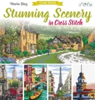 Ohromujúca scenéria krížikovým stehom - Stunning Scenery in Cross Stitch