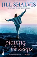 Playing For Keeps (Hra o záchranu) - Zábavné čítanie s dobrým pocitom! (Shalvis Jill (Autor)) - Playing For Keeps - A fun feel-good read! (Shalvis Jill (Author))